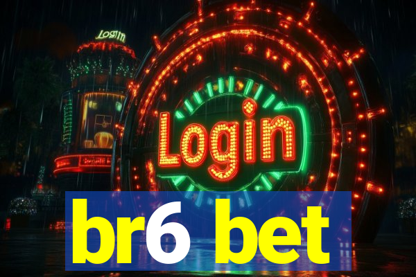 br6 bet